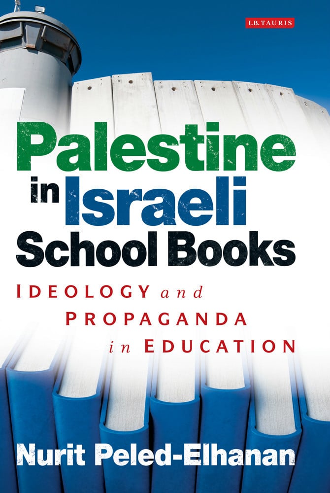 Book Review How Israeli School Textbooks Teach Kids To Hate The Electronic Intifada