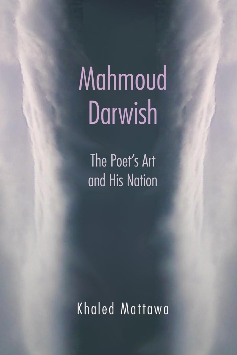 Cover of Mahmoud Darwish The Poet's Art and His Nation