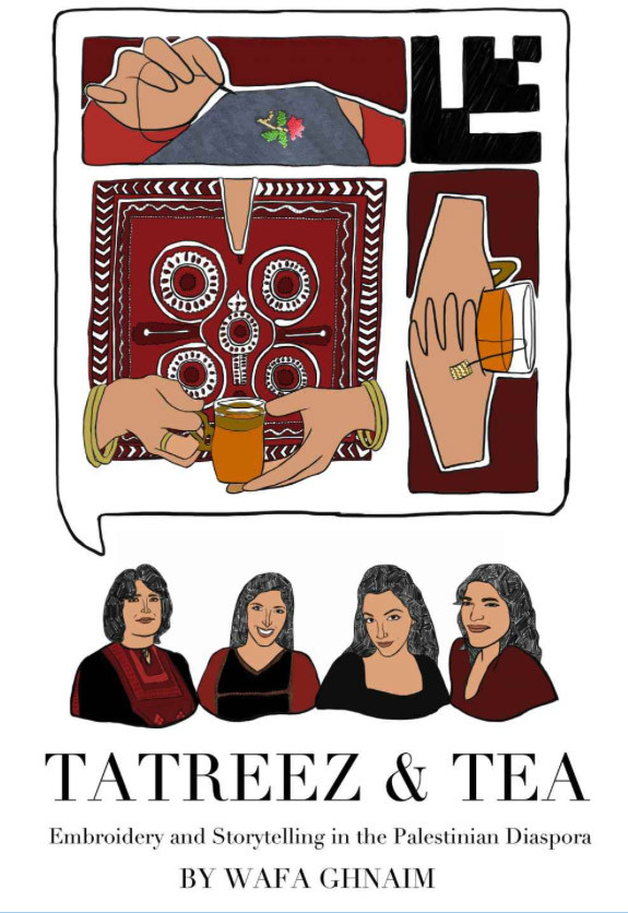 Cover of Tatreez & Tea shows cartoon illustration of four women and talk bubble showing hands embroidering and holding tea with cross-stitch embroidery motifs