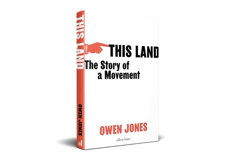 Book cover for "This Land:The Story of a Movement' by Owen Jones