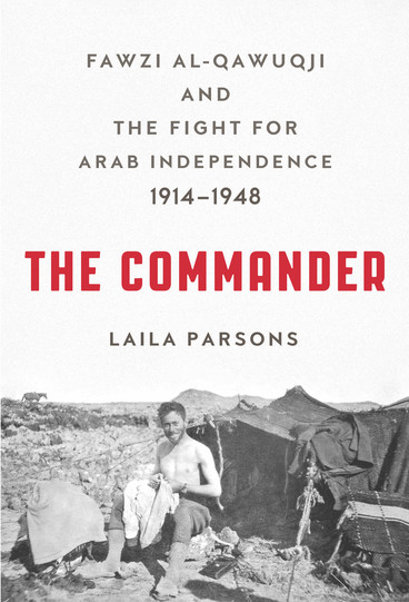 Cover of The Commander book shows Fawzi al-Qawuqji as young man sitting in front of tent