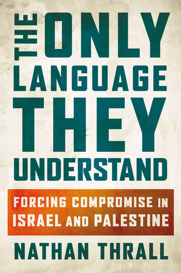Cover of The Only Language They Understand book