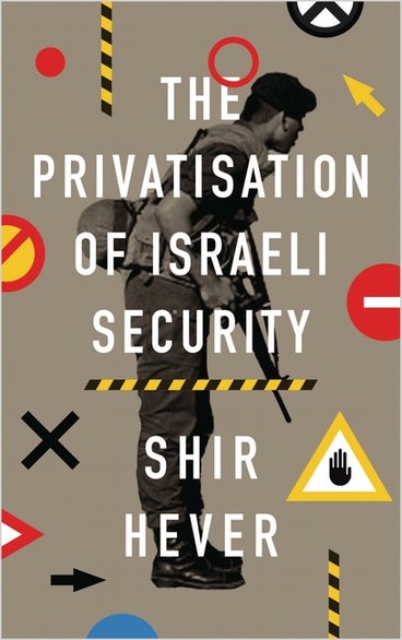 Cover of The Privatisation of Israeli Security book